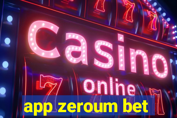 app zeroum bet